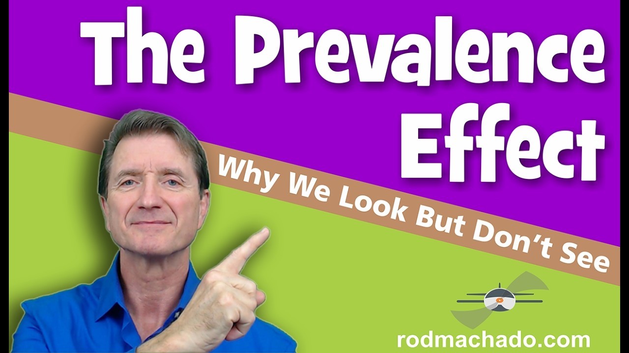 The Prevalence Error: Why Pilots Look but Don't See — video thumbnail (Rod Machado)