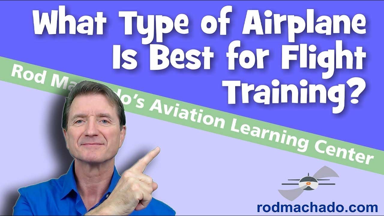 The Best Airplane for Flight Training, According to Rod Machado — video thumbnail (Rod Machado)