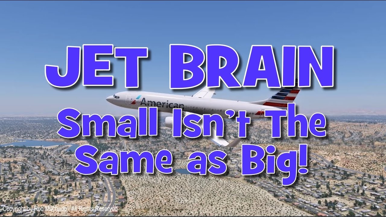 Jet Brain: Why Primary Students Shouldn't Fly a Cessna Like a 737 — video thumbnail (Rod Machado)