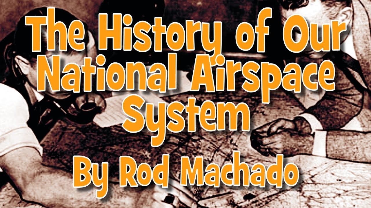 Why Class A Starts at 18,000 Feet: A Short History of US Airspace — video thumbnail (Rod Machado)