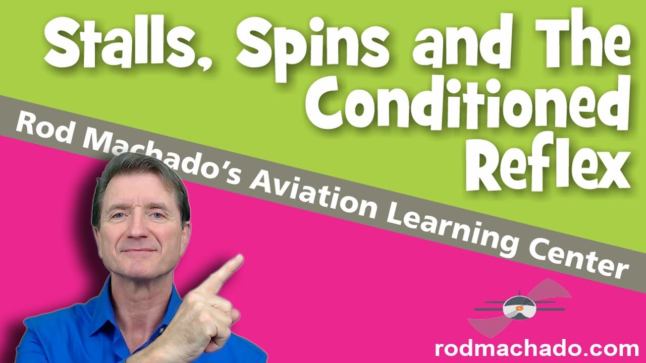 Stalls, Spins and the Reflex That Tempts You to Stretch a Glide — video thumbnail (Rod Machado)