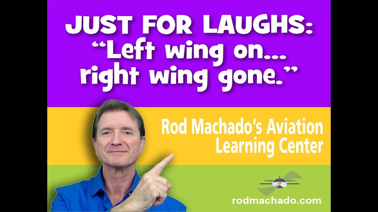 Left Wing On, Right Wing Gone: Rod Machado's Favorite Airport Tale — video thumbnail (Rod Machado)