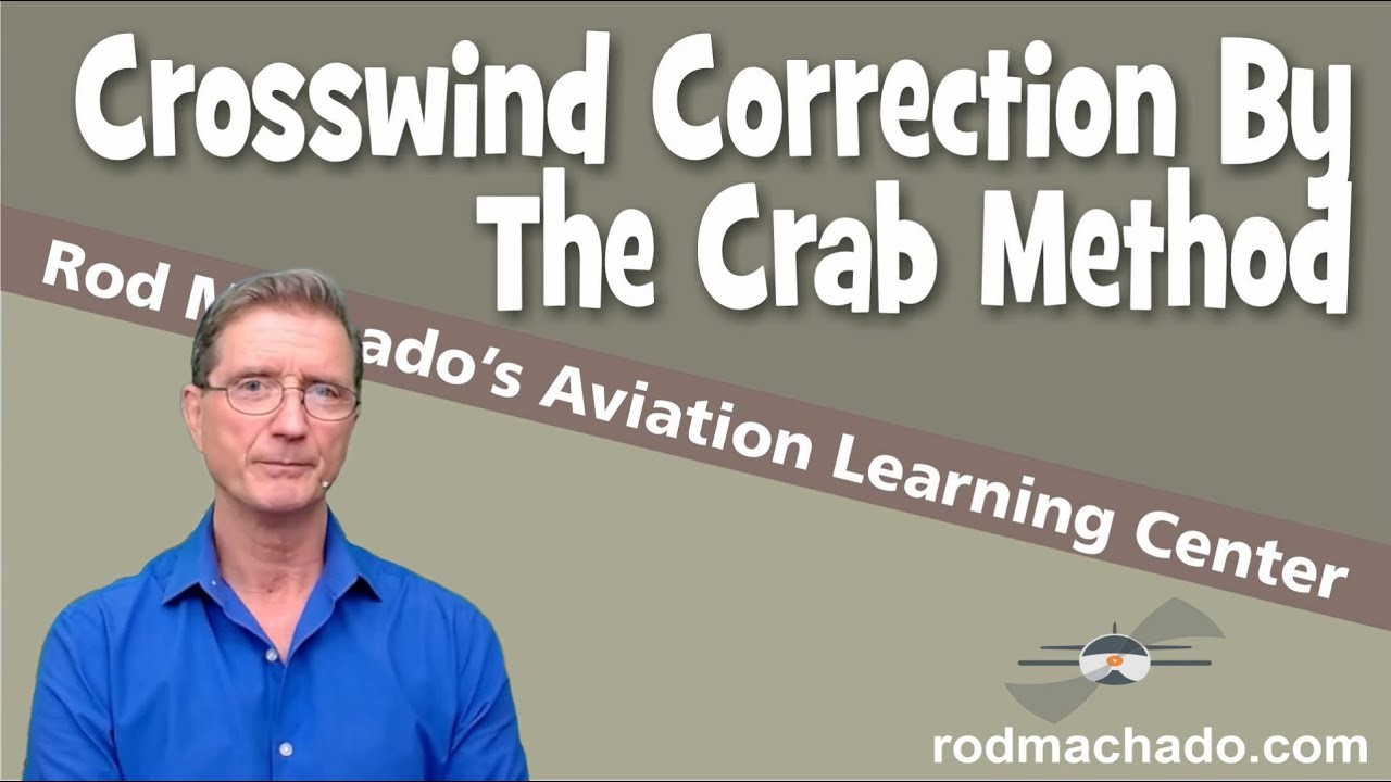 The Crab Method of Crosswind Landing, Explained by Rod Machado — video thumbnail (Rod Machado)